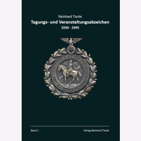 Tieste Tagungs- und Veranstaltungsabzeichen 1930-1945 Band 1