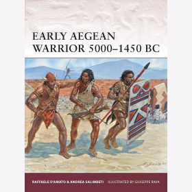 Early Aegean 5000-1450 BC D&acute;Amato Osprey Warrior 167