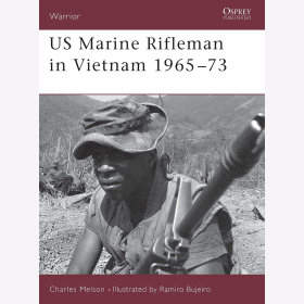 Osprey Warrior 23 Charles Melson US Marine Rifleman in Vietnam