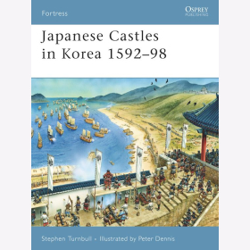 Japanese Castles in Korea 1592-98 Osprey Fortress 67
