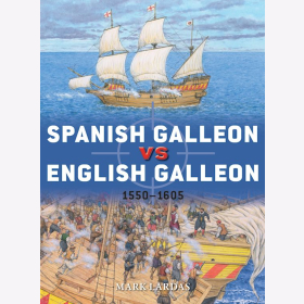 Spanish Galleon vs English Galleon 1550-1605 Osprey Duel 106