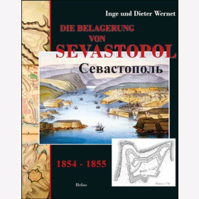 Wernet Die Belagerung von Sevastopol 1854 - 1855 Sewastopol Krimkrieg Stellungskieg