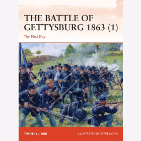 The Battle of Gettysburg 1863 ( 1 ) The First Day Osprey Campaign 374
