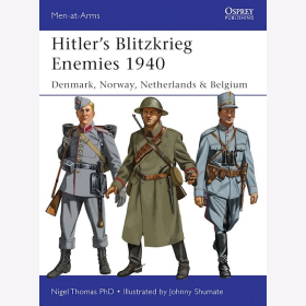 Thomas Hitlers Blitzkrieg Enemies 1940 Denmark, Norway, Netherlands &amp; Belgium (MAA Nr.493) Osprey Men-at-arms