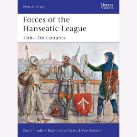 Nicolle Forces of the Hanseatic League 13th&ndash;15th Centuries (MAA Nr.494) Osprey Men-at-arms