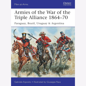 Esposito Armies of the War of the Triple Alliance Paraquay Uruquay Brazil and Argentina MAA Nr.499 Osprey Men-at-arms