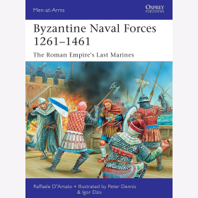 D&acute;Amato Byzantine Naval Forces 1261-1461 (MAA Nr.502) Osprey Men-at-arms