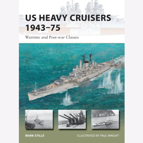 US Heavy Cruisers 1943-75 Wartime and Post-war Classes Osprey New Vanguard 214