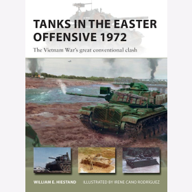Tanks in the Easter Offensive 1972 Osprey New Vanguard 303