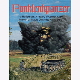 Jaugitz Funklenkpanzer: The History of German Army Remote- and Radio-controlled Armor