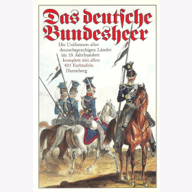 Das deutsche Bundesheer. Nach dem Uniformwerk aus den Jahren 1835 bis 1843