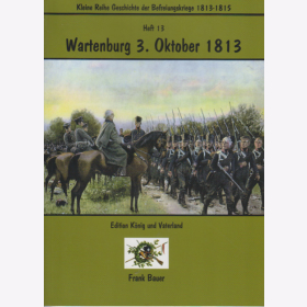 Wartenburg 3. Oktober 1813 Kleine Reihe Geschichte der Befreiungskriege 1813-1815