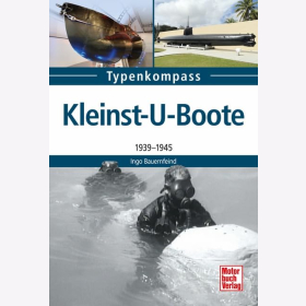 Bauernfeind Typenkompass Kleinst-U-Boote 1939-1945