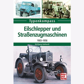 Gebhardt Typenkompass Eilschlepper und Stra&szlig;enzugmaschinen 1903-1956