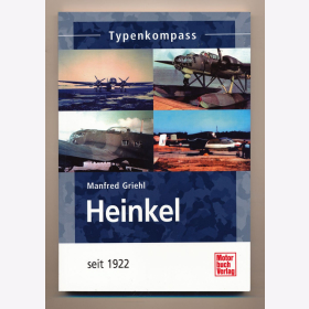 Griehl Typenkompass Heinkel Flugzeuge seit 1922