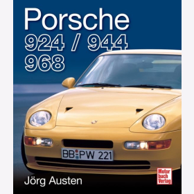 Austen Porsche 924, 944, 968: Die technische Dokumentation der Transaxle-Vierzylinder