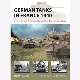 German Tanks in France 1940 Armor in the Wehrmacht&acute;s gratest Blitzkrieg victory Zaloga