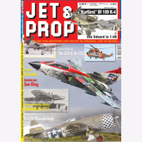 Jet &amp; Prop 2/24 Flugzeuge von gestern und heute im Original und im Modell Do 335 Ta 152 Sea King Heinkel He 115 P-47D Thunderbolt