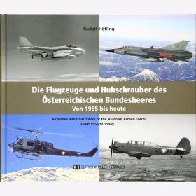 Die Flugzeuge und Hubschrauber des Österreichischen Bundesheeres Von 1955 bis heute Höfling