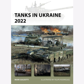 Osprey New Vanguard Tanks in Ukraine 2022 Panzer in der Ukraine 2022 (NVG 341)