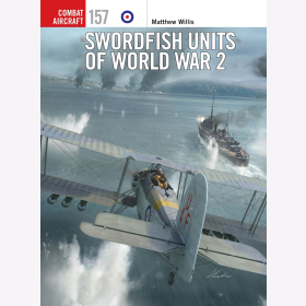 Osprey Swordfish units of wold war 2 (Combat Aircraft 157)