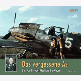 Das vergessene As - Der Jagdflieger Gerhard Barkhorn / Barbas