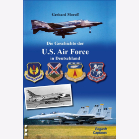Die Geschichte der U.S. Air Force in Deutschland Gerhard Moroff