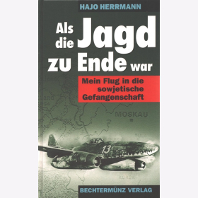 Als die Jagd zu Ende war Hajo Herrmann