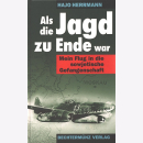 Als die Jagd zu Ende war Hajo Herrmann