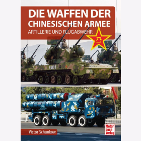 Die Waffender Chinesischen Armee - Artillerie und Flugabwehr Schunkow