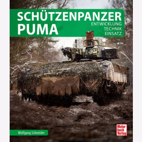 Schützenpanzer Puma - Entwicklung, Technik, Einsatz Schneider