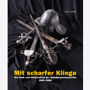 Mit scharfer Klinge - Die Hieb- und Stichwaffen der...