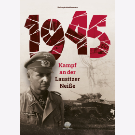 1945 - Kampf an der Lausitzer Neiße Malcherowitz