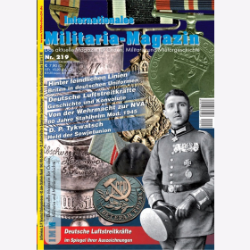 Internationales Militaria-Magazin IMM Nr. 219 Hinter feindlichen Linien Briten in deutschen Uniformen D. P. Tykwatsch Held der Sowjetunion Von der Wehrmacht zur NVA: 80 Jahre Stahlhelm Mod. 1945