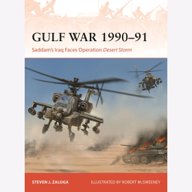 Gulf War 1990-91 Saddam´s Iraq Operation Desert Storm Osprey Campaign Nr. 424