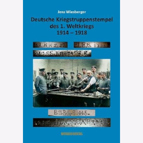 Deutsche Kriegstruppenstempel des 1. Weltkriegs 1914–1918