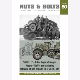 Hettler Nuts & Bolts 50 Sd.Kfz.7-8 ton Zugkraftwagen Krauss-Maffei and variants: schwere 10cm Kanone 18 & Sd.Ah. 115
