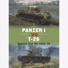 Panzer I vs T-26 Spanish Civil War 1936-39 Osprey Duel Nr. 152