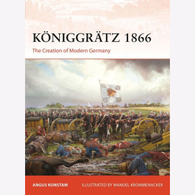 Königgrätz 1866 Osprey 429 The Creation of Modern Germany