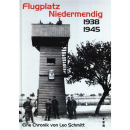 FLUGPLATZ NIEDERMENDIG 1938-1945 - Leo Schmitt