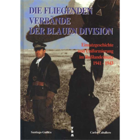 DIE FLIEGENDEN VERB&Auml;NDE DER BLAUEN DIVISION - Santiago Guill&eacute;n, Carlos Caballero