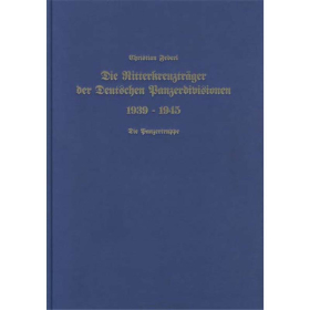 Die Ritterkreuztr&auml;ger der deutschen Panzerdivisionen 1939-45 - Christian Federl