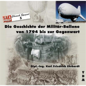 Die Geschichte der Milit&auml;r-Ballone von 1794 bis zur Gegenwart (Chronik Spezial 5)