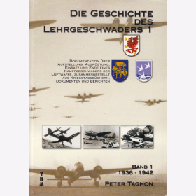 Die Geschichte des Lehrgeschwaders 1 - Band 1: 1936-1942 - Peter Taghon