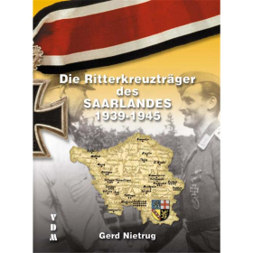 Die Ritterkreuztr&auml;ger des Saarlandes 1939-1945 - Gerd Nietrug