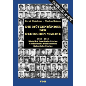 Die M&uuml;tzenb&auml;nder der Deutschen Marine 1815-1918 - Bernd Wedeking, Markus Bodeux