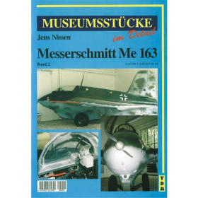 Museumsst&uuml;cke im Detail - Bd. 2 - Messerschmitt Me 163
