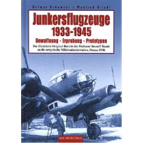Junkersflugzeuge 1933-1945 - Bewaffnung, Erprobung, Prototypen