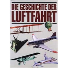 Die Geschichte der Luftfahrt