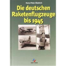 Diedrich Die deutschen Raketenflugzeuge bis 1945